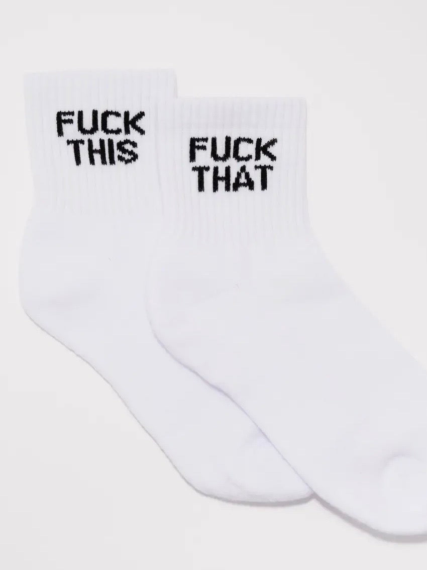 Fuck This Fuck That Socks {White}
